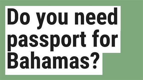 Do u need a passport for bahamas - While The Bahamas is a visa-free destination, U.S. citizens are generally required to present a valid U.S. passport when traveling to The Bahamas, as well as …